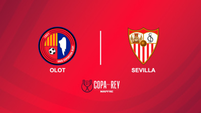 Imagen de Segunda ronda: Olot - Sevilla - 2