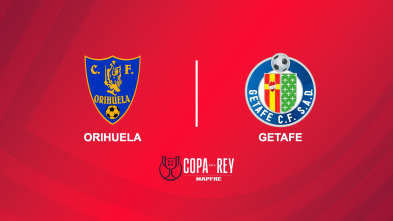 Imagen de Segunda ronda: Orihuela - Getafe - 2