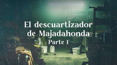 Luz en la oscuridad: El descuartizador de Majadahonda I