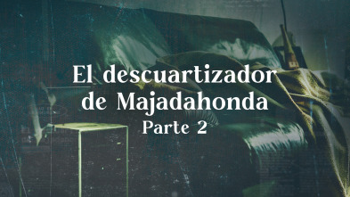 Luz en la oscuridad: El descuartizador de Majadahonda II