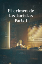 Luz en la oscuridad: El crimen de las turistas I