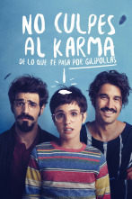 Imagen de No culpes al karma de lo que te pasa por gilipollas - 1