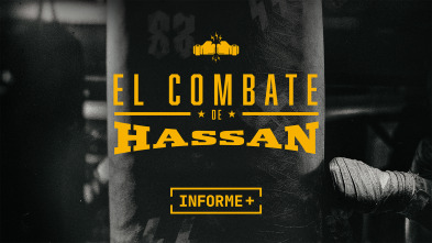 Informe Plus+. El combate de Hassan