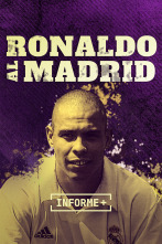 Informe Plus+. Ronaldo al Madrid. Historia de un fichaje