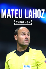 Informe Plus+. Mateu Lahoz, detrás del árbitro