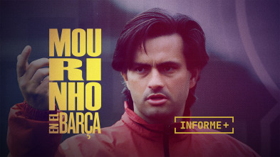 Informe Plus+. Mourinho en el Barça