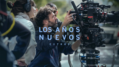 Los años nuevos (Extras): Ep.1 Cómo se hizo 