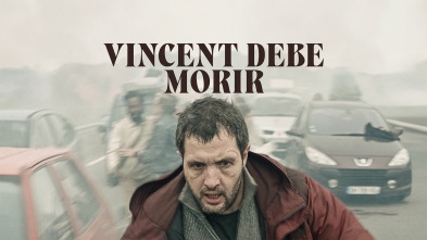 (LSE) - Vincent debe morir