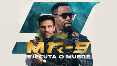 MR-9: ejecuta o muere