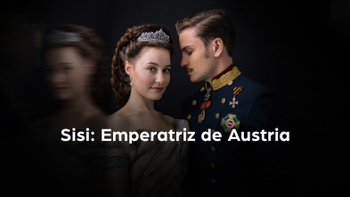 Sisi: Emperatriz de Austria (T1)