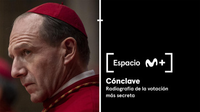 Espacio M+ (T2): Cónclave. Radiografía de la votación más secreta