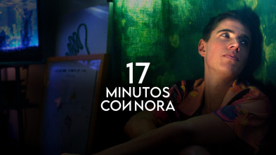 17 minutos con Nora