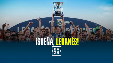 ¡Sueña, Leganés! (1)