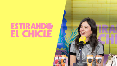 Estirando el chicle (T7): Chulitas con Anna Castillo