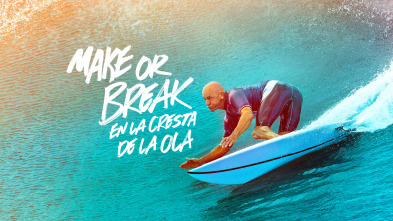 Imagen de Make or Break: En la cresta de la ola  - 2