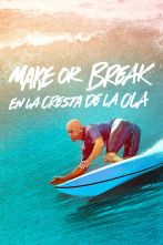 Imagen de Make or Break: En la cresta de la ola  - 1