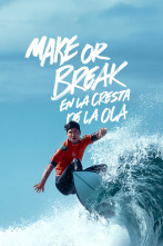 Imagen de Make or Break: En la cresta de la ola  - 1