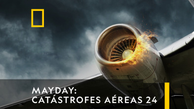 Mayday: Catástrofes aéreas 