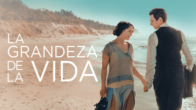 La grandeza de la vida