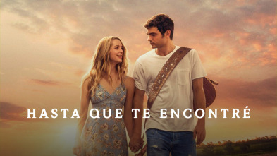Hasta que te encontré