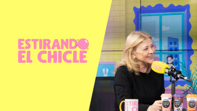 Estirando el chicle (T7): Mucha mala leche con Amparo Larrañaga