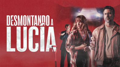 Desmontando a Lucía