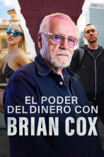 El poder del dinero con Brian Cox 