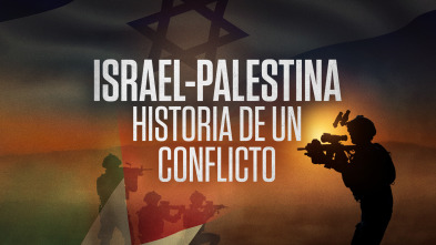 Israel-Palestina: historia de un conflicto 