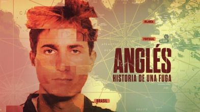 Anglés: Historia de una fuga (T1)