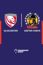 T. Regular: Gloucester - Exeter Chiefs