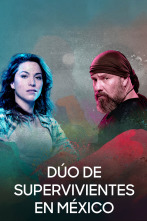 Dúo de supervivientes: México 