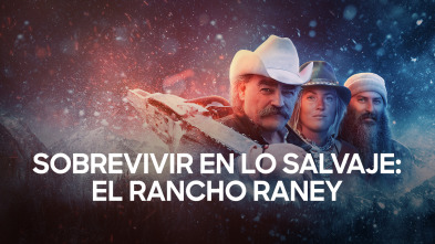 Imagen de Sobrevivir en lo salvaje: el rancho Raney (T2) - 4