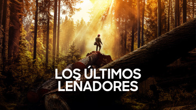 Los últimos leñadores (T1)