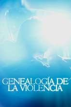 Genealogía de la violencia