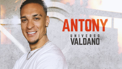 Universo Valdano (8): Antony