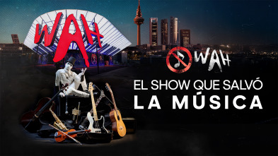 Imagen de WAH: El show que cambió la música - 2