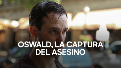 Imagen de Oswald, la captura del asesino - 2