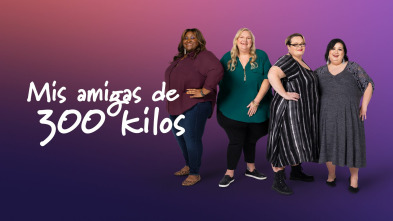 Imagen de Mis amigas de 300 kilos, Season 3 (T3) - 2