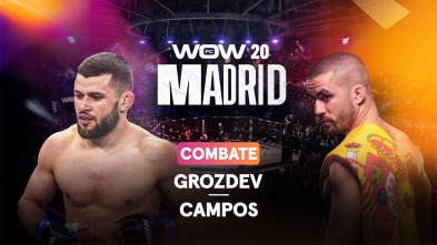 Imagen de Prepárate para la... (2025): WOW 20 Combate Grozdev - Campos - 2
