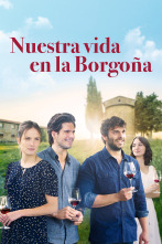 Imagen de Nuestra vida en la Borgoña - 1