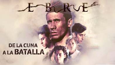 Imagen de Ebro, de la cuna a la batalla - 2