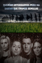 Imagen de Querían enterrarnos pero no sabían que éramos semillas - 1