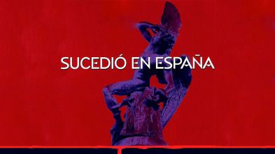 Imagen de Sucedió en España - 2