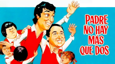 Imagen de Padre no hay más que dos - 2
