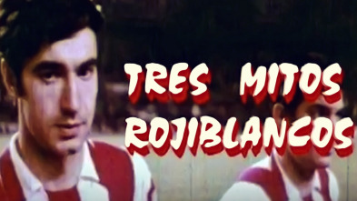Imagen de Tres mitos rojiblancos - 2