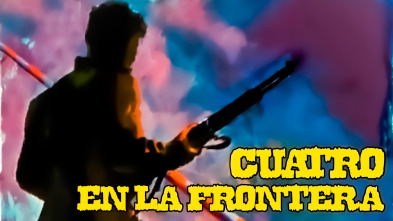 Imagen de Cuatro en la frontera - 2