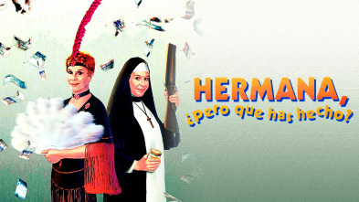 Imagen de Hermana, ¿pero qué has hecho? - 2