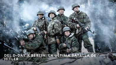 Imagen de Del D-Day A Berlín: La ÚLtima Batalla De Hitler  - 2