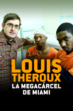 Imagen de Louis Theroux: la megacárcel de Miami (T1) - 1
