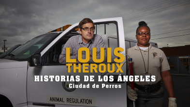 Imagen de Louis Theroux: historias de Los Ángeles - Ciudad de perros - 2